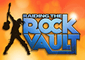 Raiding the Rock Vault